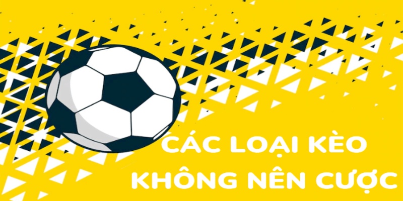 Lý do nhà cái cung cấp nhiều kèo không nên cược