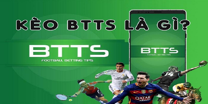 Khái niệm về kèo BTTS là gì?