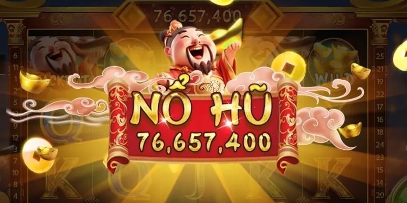 Nổ hũ thần tài - lựa chọn giải trí vừa vui vừa sinh lời